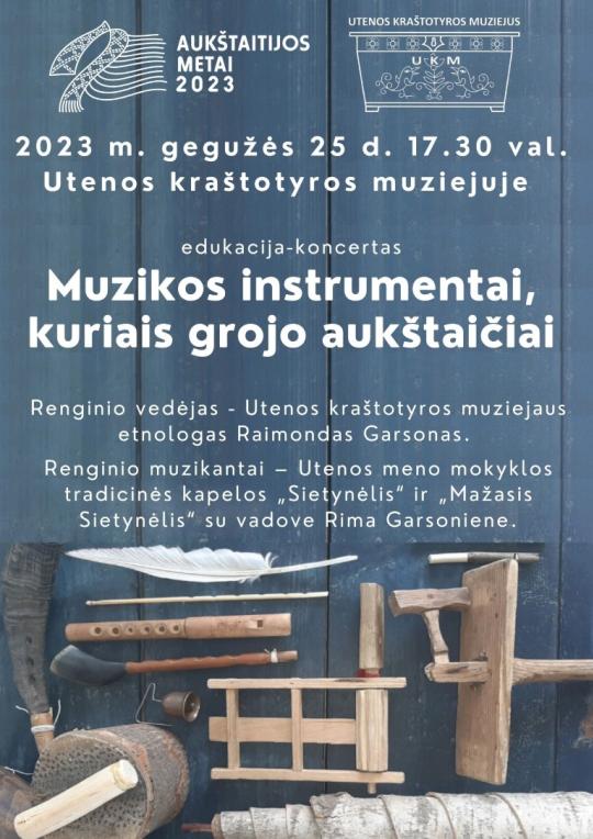 2023 m. gegužės 25 d. 17.30 val. Utenos kraštotyros muziejuje edukacija-koncertas
