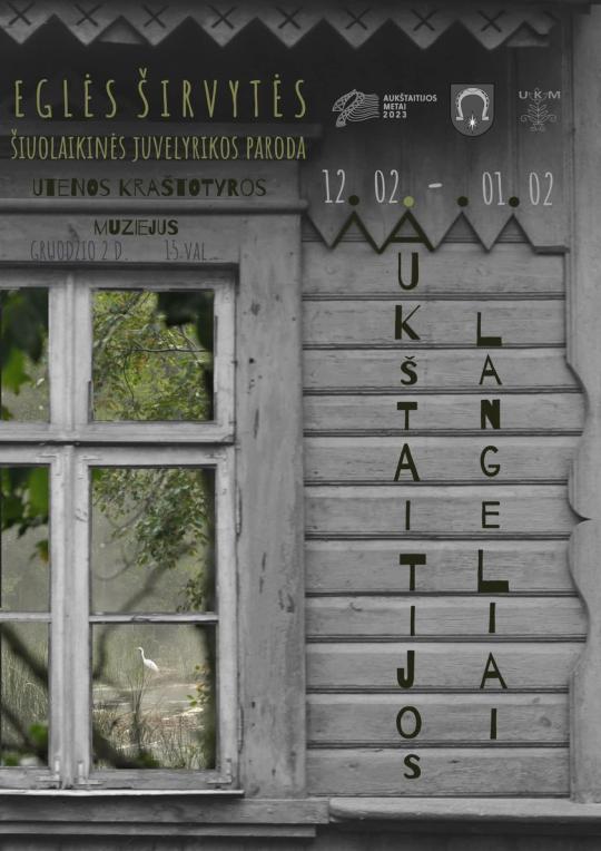 2023 m. gruodžio 2–2024 m. sausio 6 d. Eglės Širvytės šiuolaikinės juvelyrikos darbų paroda „Aukštaitijos langeliai“