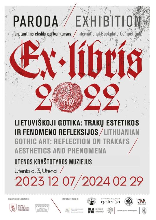 2023 m. gruodžio 7 d.–2024 m. vasario 29 d. Utenos kraštotyros muziejuje ekslibrisų konkurso ,,Lietuviškoji gotika: Trakų estetikos ir fenomeno refleksijos“ dalyvių darbų paroda 