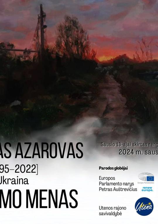  2024 m. sausio 10–vasario 20 d. Utenos kraštotyros muziejuje eksponuojama Europos Parlamento nario Petro Auštrevičiaus globojama ukrainiečių menininko Artemo Azarovo (1995–2022) darbų paroda „Veiksmo menas“.