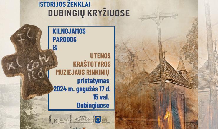 Muziejaus vertybių tyrinėjimai ir kuriama mobili parodos pirmasis pristatymas įvyks gegužės 17 d. Dubingiuose, Molėtų r.