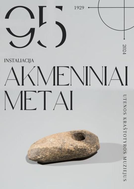 2024 m. gruodį–2025 m. sausį Utenos kraštotyros muziejuje meninė instaliacija „AKMENINIAI METAI“ Skirta Utenos kraštotyros muziejaus 95-ų metų jubiliejui
