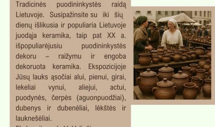 Artėja Tradicinės puodininkystės paroda "Puodų turgus 2025" ir mes norime pristatyti, kas Jūsų lauks tądien. Diena muziejuje prasidės Interaktyvia paroda, čia jūs galėsite "patirti" molį ir susipažinti su puodininkystės raida Lietuvoje.