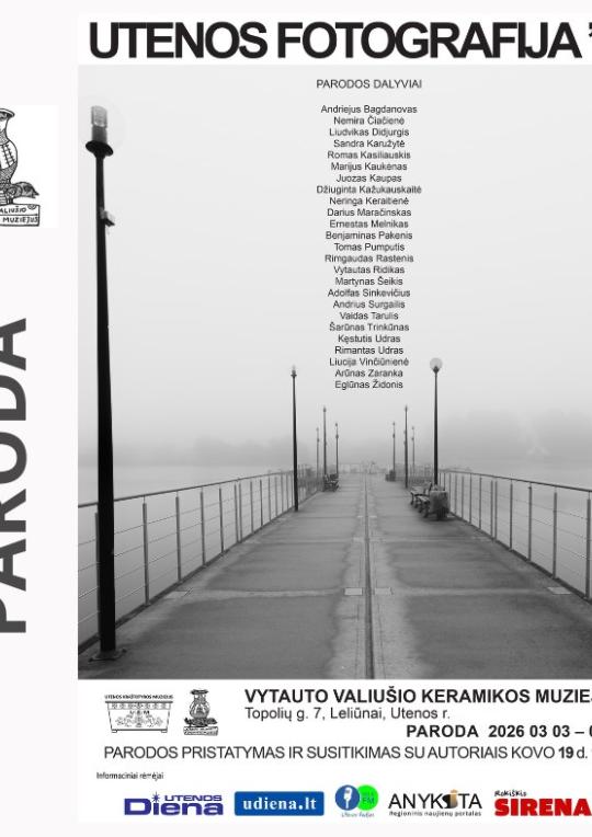 2026 m. kovo 3–balandžio 3 d. Vytauto Valiušio keramikos muziejuje fotografijų paroda „UTENOS FOTOGRAFIJA ’26“