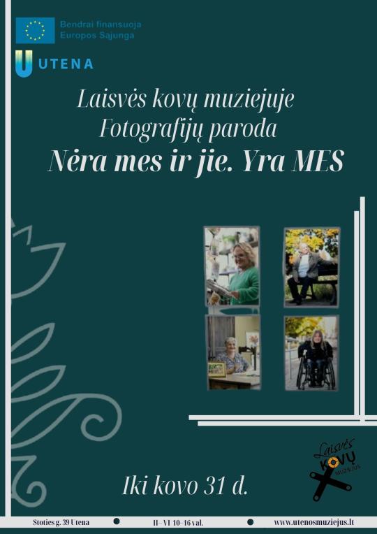 2026 m. kovo mėnesį Laisvės kovų muziejuje eksponuojama paroda „Nėra mes ir jie. YRA MES“