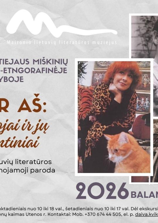 2026 m. balandžio 2–rugsėjo 30 d. Antano ir Motiejaus Miškinių literatūrinėje-etnografinėje sodyboje eksponuojamos Maironio lietuvių literatūros muziejaus kilnojamosios parodos