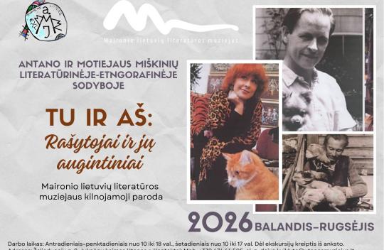 2026 m. balandžio 2–rugsėjo 30 d. Antano ir Motiejaus Miškinių literatūrinėje-etnografinėje sodyboje eksponuojamos Maironio lietuvių literatūros muziejaus kilnojamosios parodos