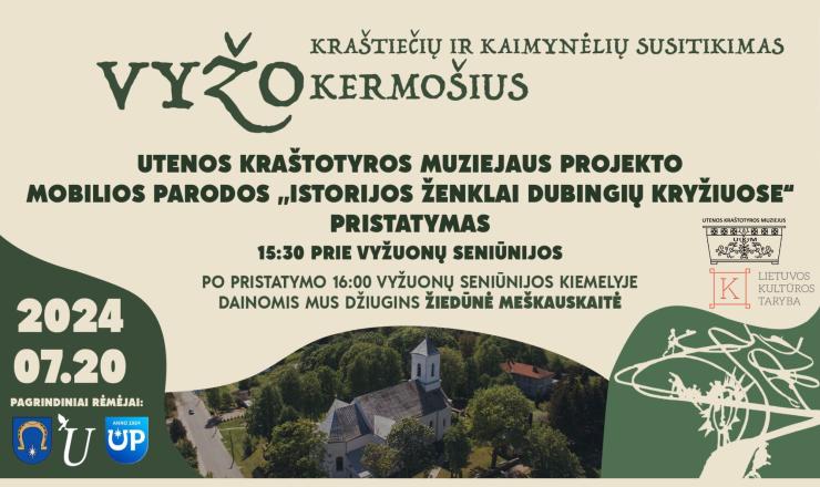 2024 m. liepos 17–rugpjūčio 1 d. Vyžuonų miestelyje eksponuojama Utenos kraštotyros muziejaus kilnojamoji paroda „Istorijos ženklai Dubingių kryžiuose“