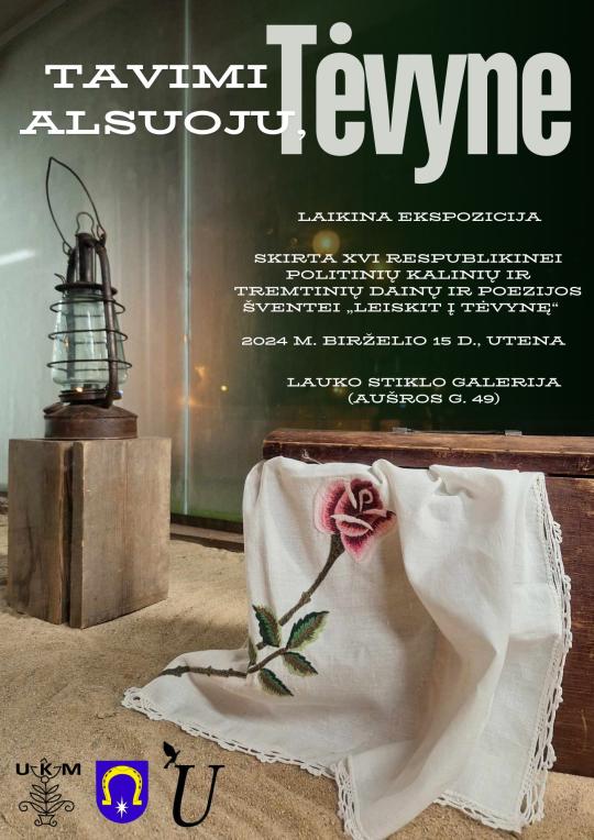 2024 m. birželio mėn. laikina ekspozicija Utenos kultūros centro stiklo galerijoje „Tavimi alsuoju, Tėvyne“