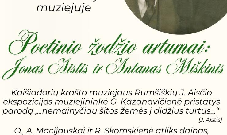 2025 m. vasario 11 d. 16 val. kviečiame į renginį „Poetinio žodžio artumai: Jonas Aistis ir Antanas Miškinis“ Utenos kraštotyros muziejuje.