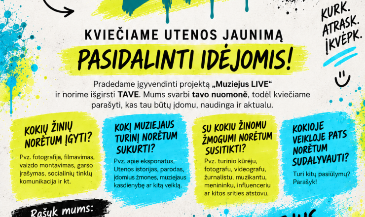 Jaunimo dėmesiui!  Ką norėtum veikti muziejuje? Ko norėtum išmokti, sukurti ar su kuo susitikti? Prasideda „Muziejus LIVE“ – projektas, kuriame jaunimo idėjos tampa realiomis veiklomis muziejuje. Parašyk mums „Messenger“ žinute arba info@utenosmuziejus.lt